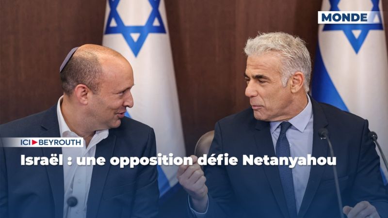 Israël : une opposition défie Netanyahou