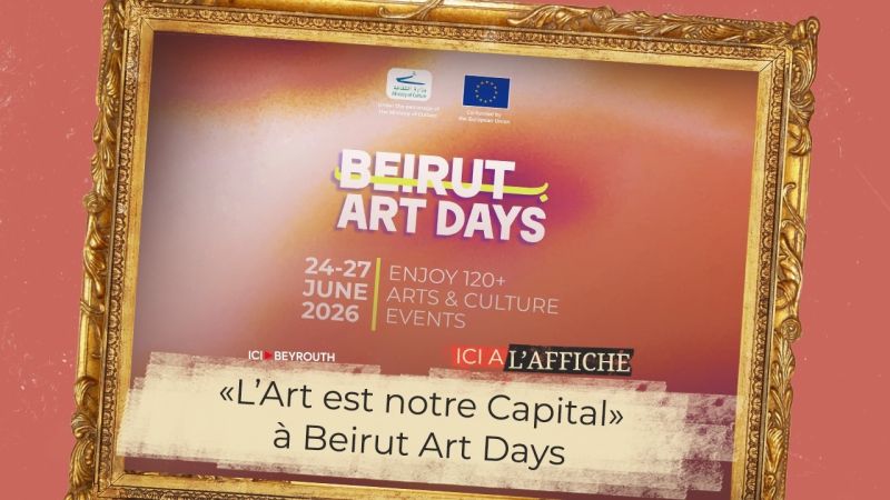 À l’affiche! «L’Art est notre Capital» à Beirut Art Days
