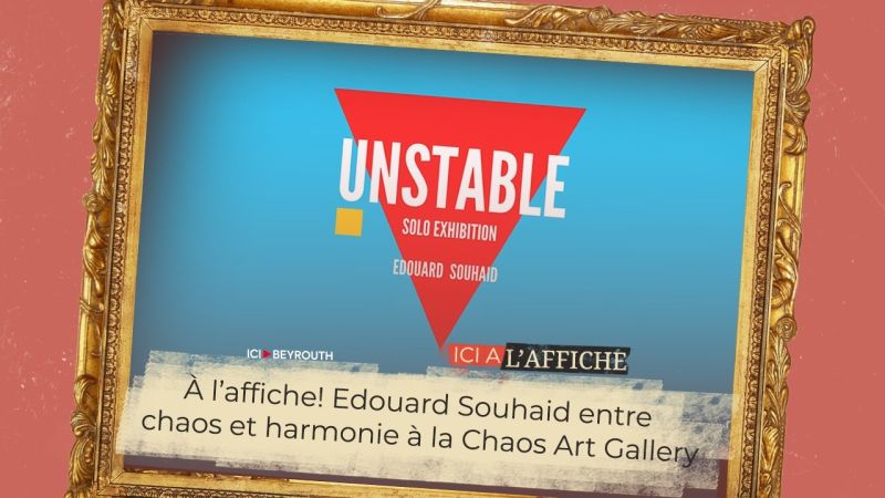 À l’affiche! Edouard Souhaid entre chaos et harmonie à la Chaos Art Gallery