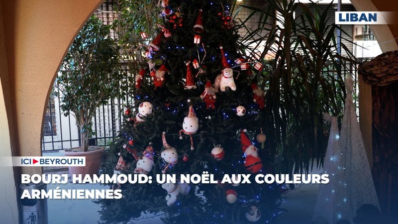 Bourj Hammoud: un Noël aux couleurs arméniennes
