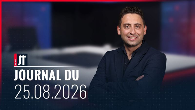 Ici le JT - 25 août 2026 