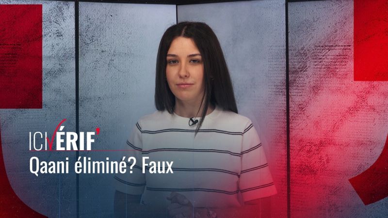 Qaani éliminé? Faux