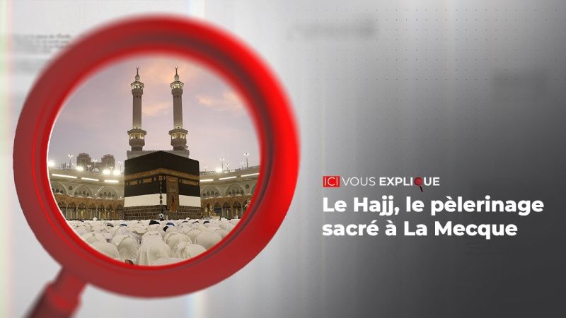 Le Hajj, le pèlerinage sacré à La Mecque