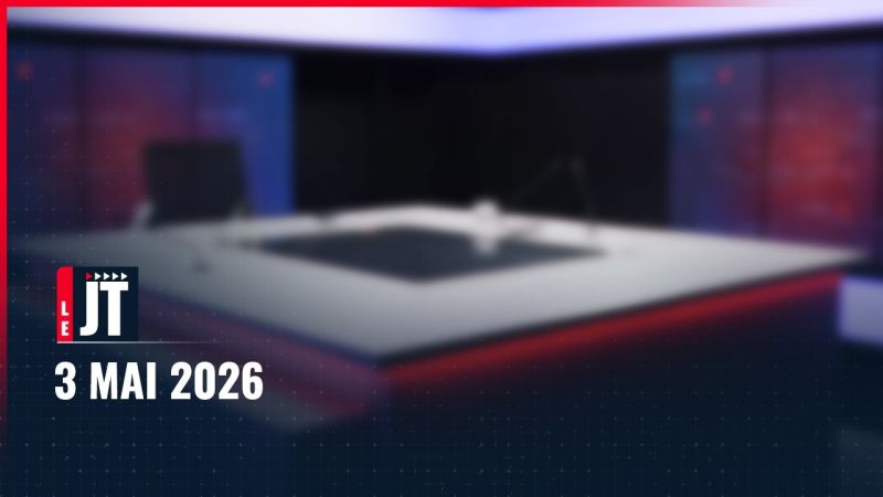Ici le JT – 3 mai 2026