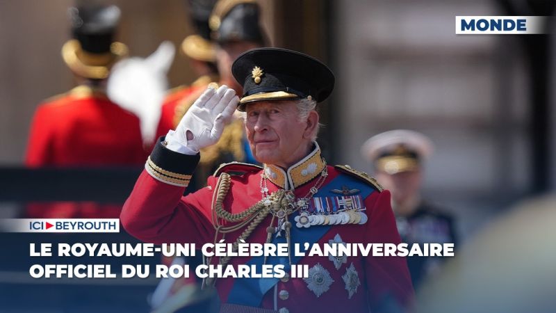 Le Royaume-Uni célèbre l’anniversaire officiel du roi Charles III