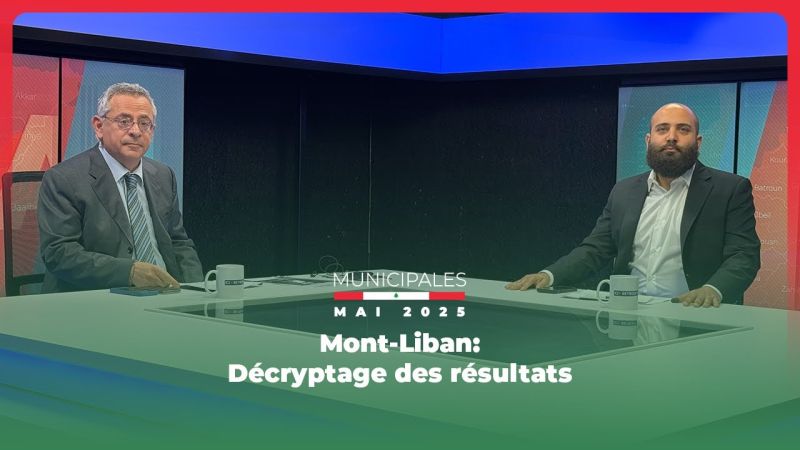 Municipales 2025 - Mont-Liban: Décryptage des résultats