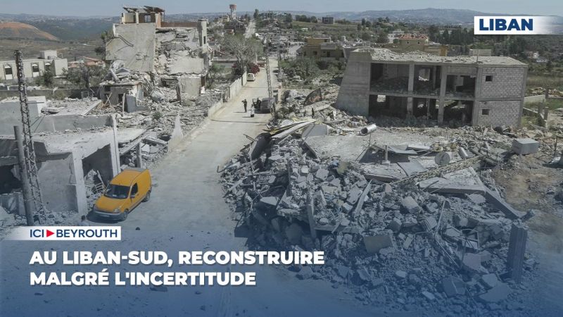 Au Liban-Sud, reconstruire malgré l'incertitude