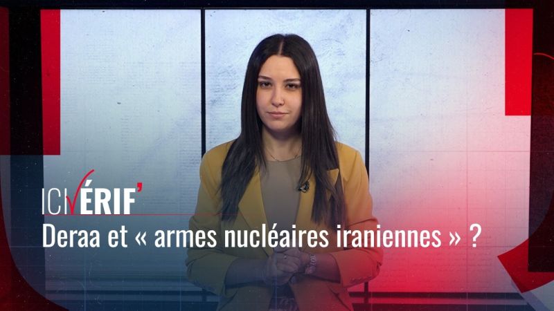 Deraa et « armes nucléaires iraniennes » ?