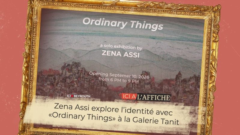 À l’affiche! Zena Assi explore l’identité avec «Ordinary Things» à la Galerie Tanit