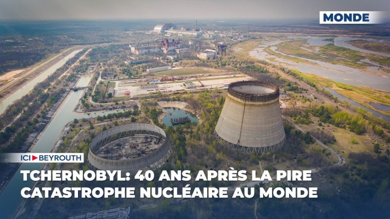Tchernobyl: 40 ans après la pire catastrophe nucléaire au monde