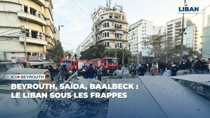 Beyrouth, Saïda, Baalbeck : le Liban sous les frappes