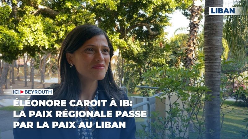 Éléonore Caroit à IB: la paix régionale passe par la paix au Liban