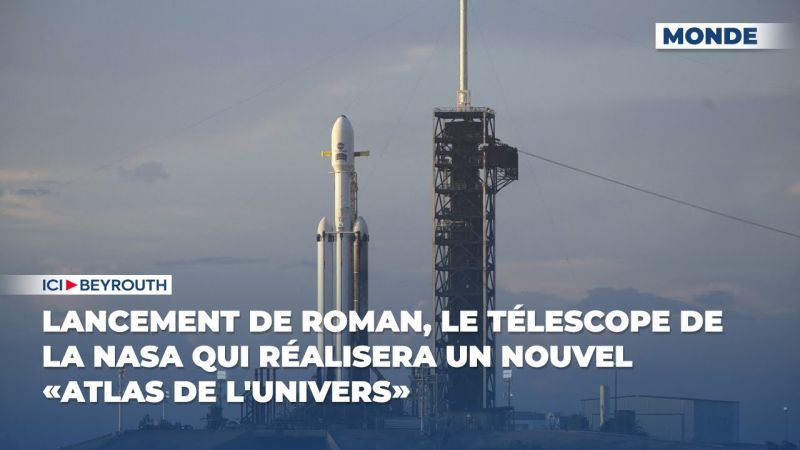 Lancement de Roman, le télescope de la NASA qui réalisera un nouvel «Atlas de l'Univers»