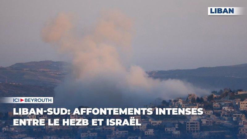 Liban-Sud: affontements intenses entre le Hezb et Israël