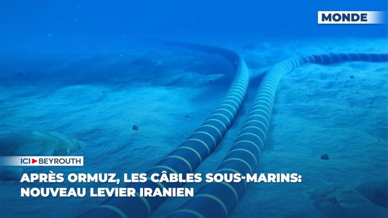Après Ormuz, les câbles sous-marins: nouveau levier iranien