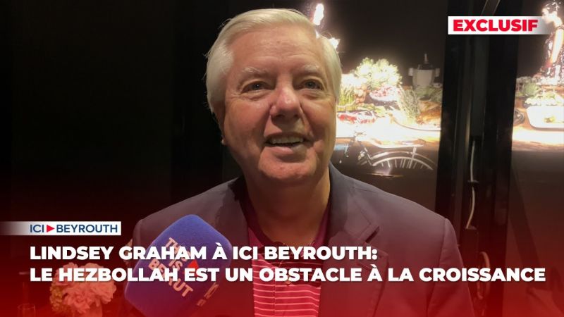 Lindsey Graham à Ici Beyrouth: Le Hezbollah est un obstacle à la croissance