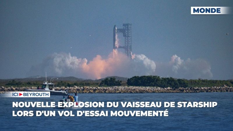 Nouvelle explosion du vaisseau de Starship lors d'un vol d'essai mouvementé