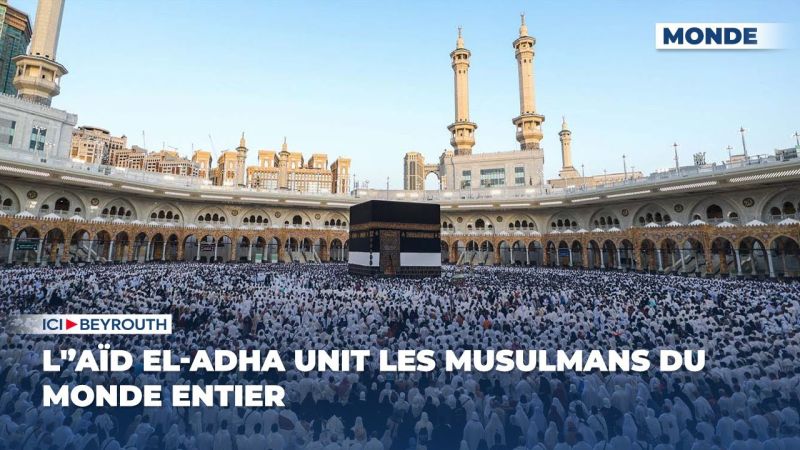 L'Aïd el-Adha unit les musulmans du monde entier