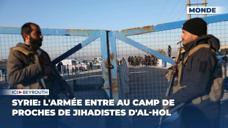 L'armée syrienne entre dans le camp des proches de jihadistes d'al-Hol