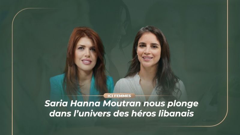 Saria Hanna Moutran nous plonge dans l’univers des héros libanais