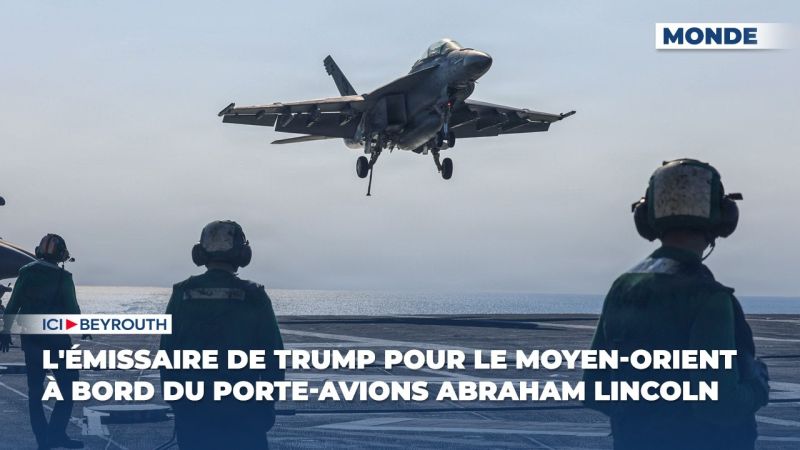 L'émissaire de Trump pour le Moyen-Orient à bord du porte-avions Abraham Lincoln