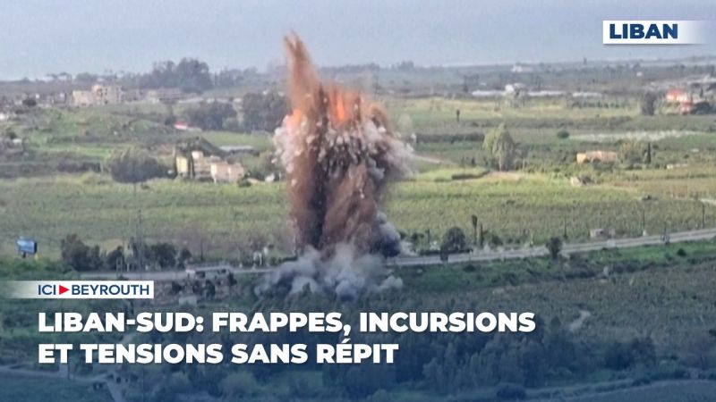 Liban-Sud: frappes, incursions et tensions sans répit